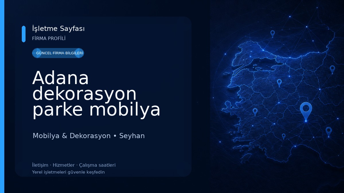 Adana dekorasyon parke mobilya ve dekorasyon