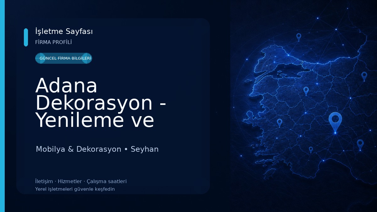 Adana Dekorasyon - Yenileme ve Tadilat İşleri Mobilya & Dekorasyon