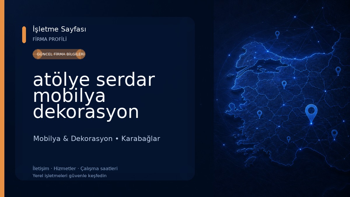 atölye serdar mobilya dekorasyon tadilat imalat ve nakliye hizmetleri Mobilya & Dekorasyon