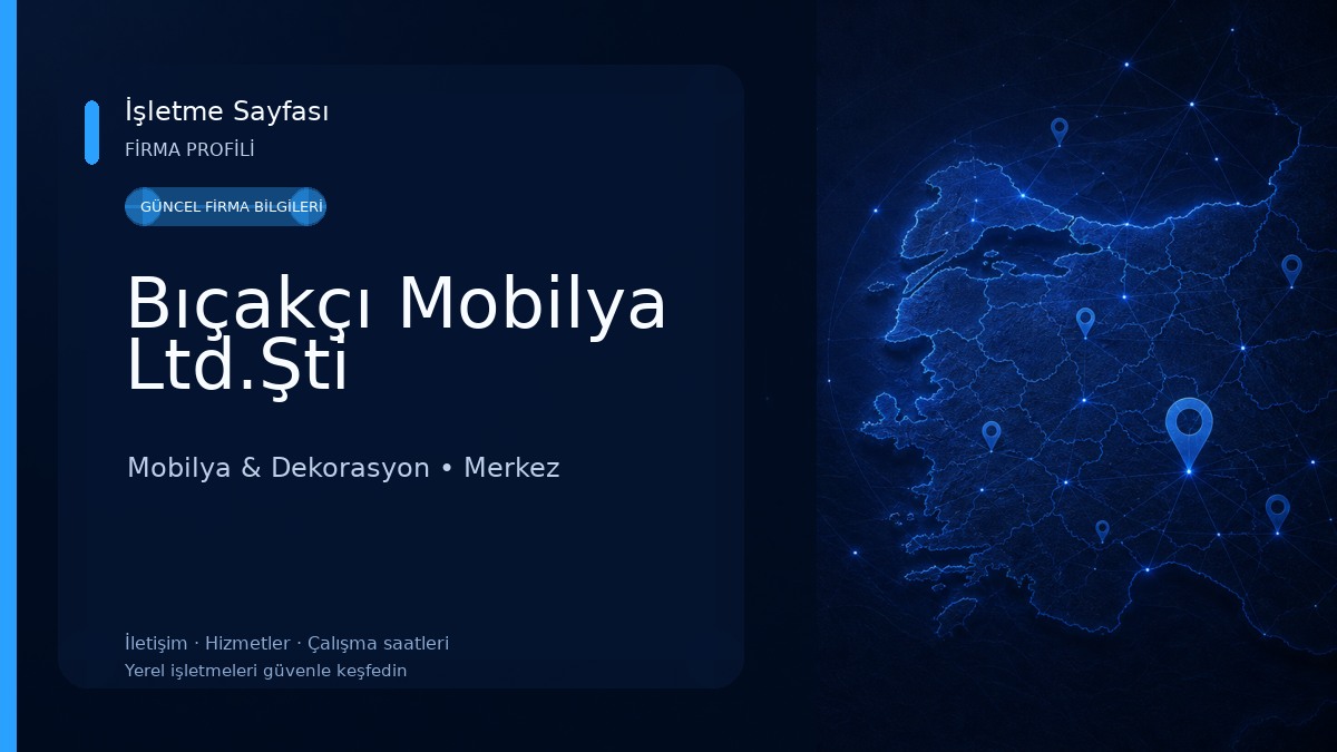 Bıçakçı Mobilya Ltd.Şti