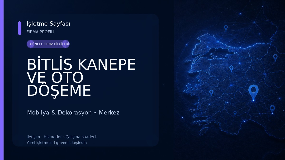 BİTLİS KANEPE VE OTO DÖŞEME Mobilya & Dekorasyon