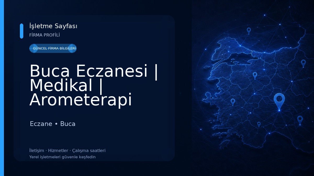 Buca Eczanesi | Medikal | Arometerapi İzmir | Açık Eczane | Şirinyer | Akbank l İşbankası Yapıkredi Anlaşmalı Eczane Eczane