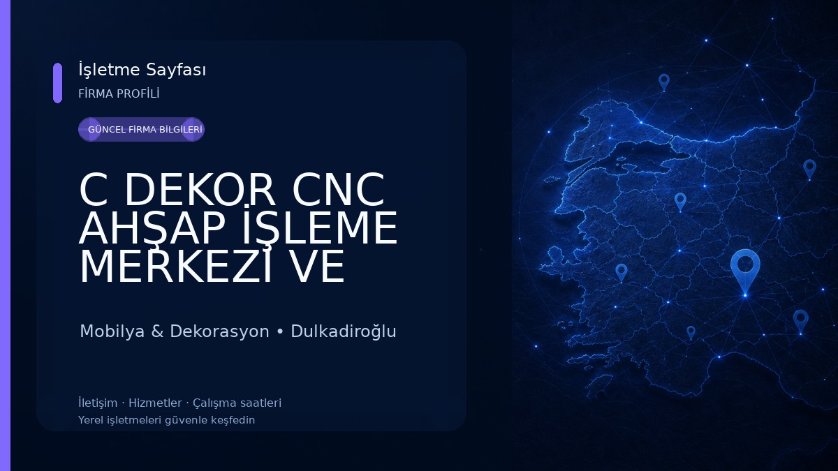 C DEKOR CNC AHŞAP İŞLEME MERKEZİ VE MOBİLYA Mobilya & Dekorasyon