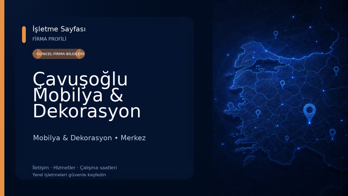 Çavuşoğlu Mobilya & Dekorasyon Mobilya & Dekorasyon