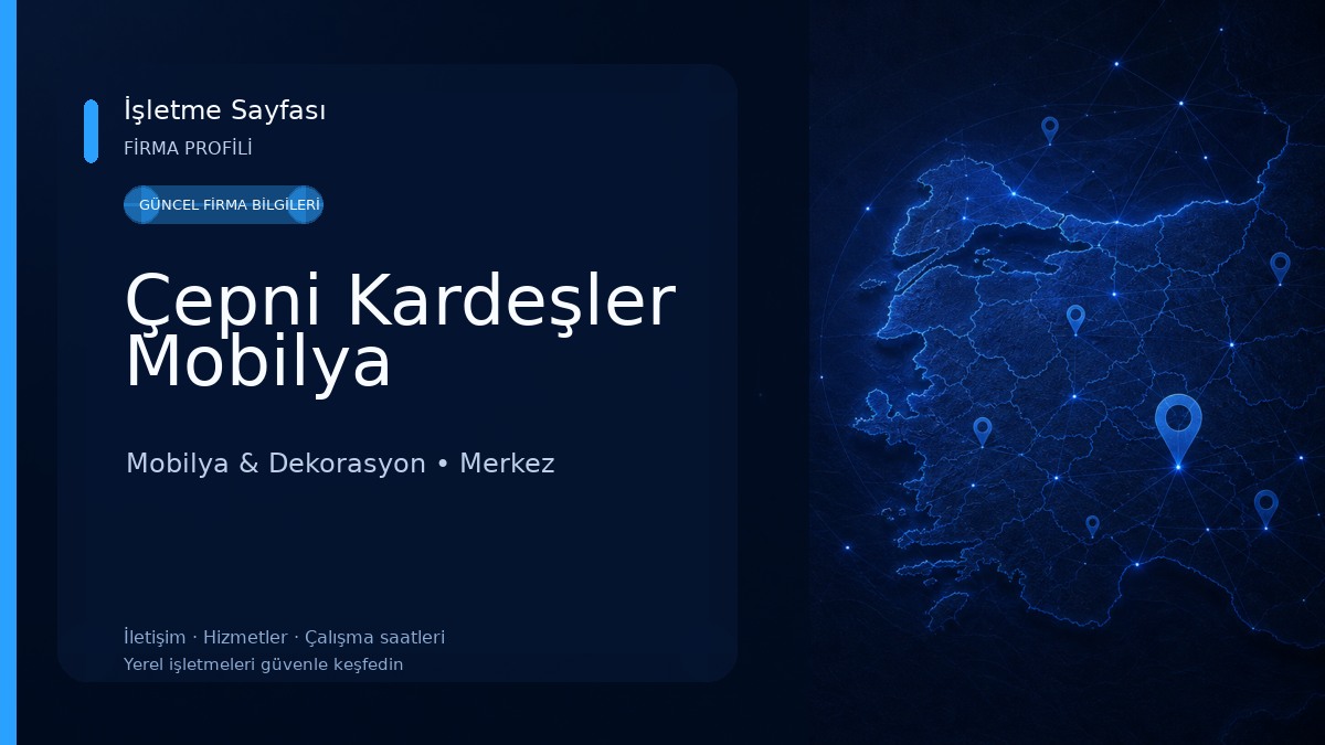 Çepni Kardeşler Mobilya Mobilya & Dekorasyon