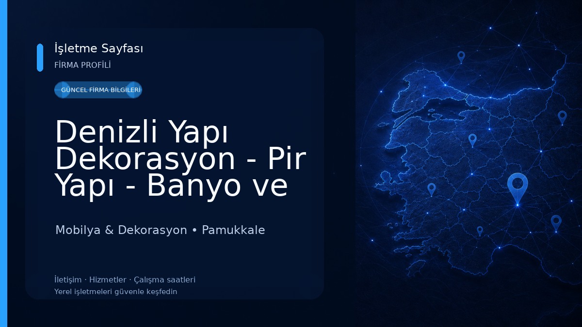 Denizli Yapı Dekorasyon - Pir Yapı - Banyo ve Mutfak Tadilatı - Komple Ev Dekorasyonu