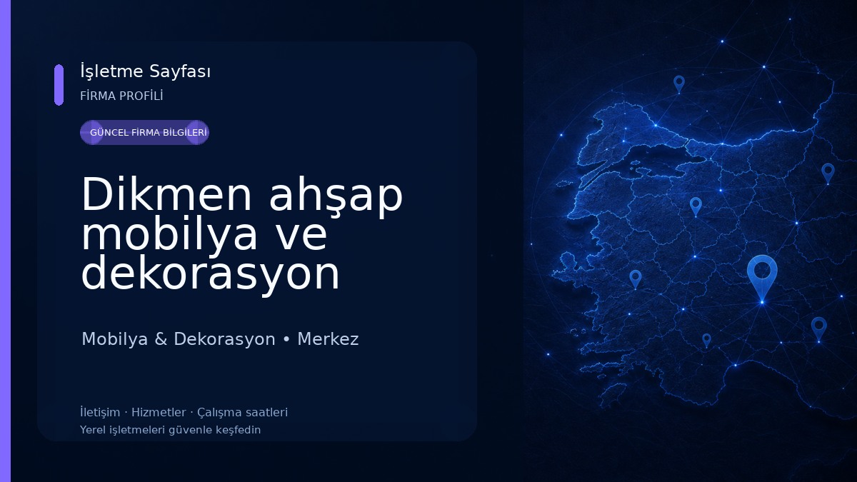 Dikmen ahşap mobilya ve dekorasyon