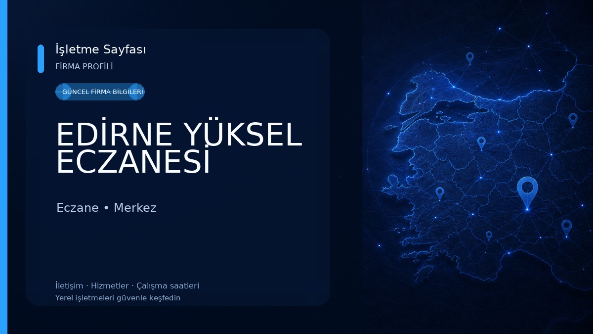 EDİRNE YÜKSEL ECZANESİ Eczane