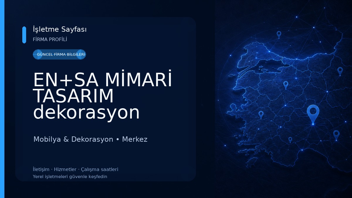 EN+SA MİMARİ TASARIM dekorasyon inşaat mobilya san.ve tic.ltd.şti Mobilya & Dekorasyon