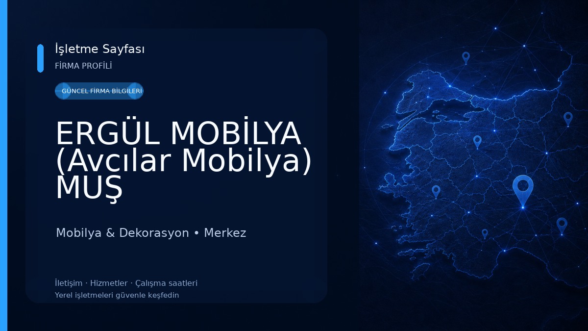 ERGÜL MOBİLYA (Avcılar Mobilya) MUŞ Mobilya & Dekorasyon