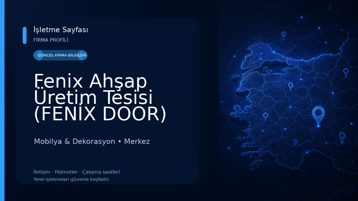 Fenix Ahşap Üretim Tesisi (FENİX DOOR)