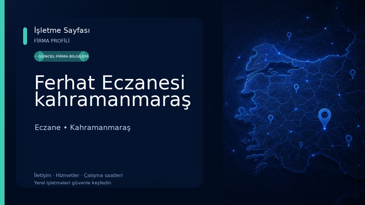 Ferhat Eczanesi kahramanmaraş Eczane