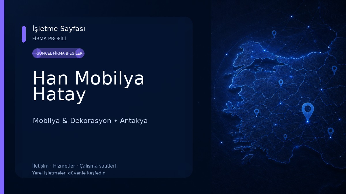 Han Mobilya Hatay Mobilya & Dekorasyon