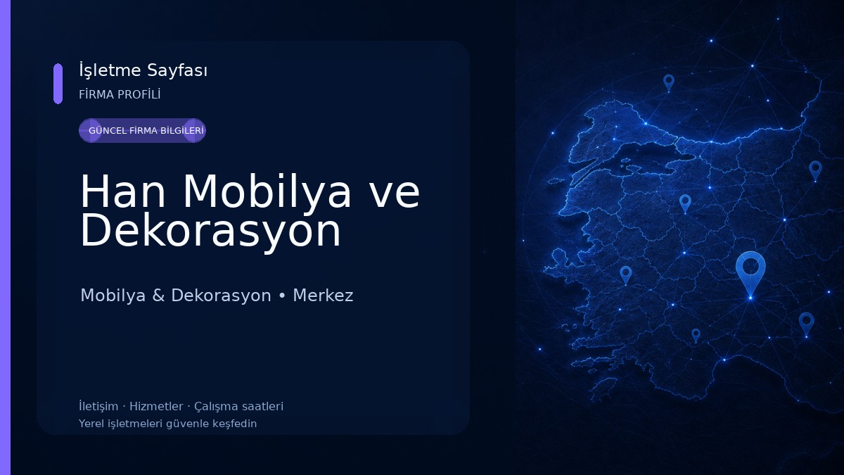 Han Mobilya ve Dekorasyon Mobilya & Dekorasyon