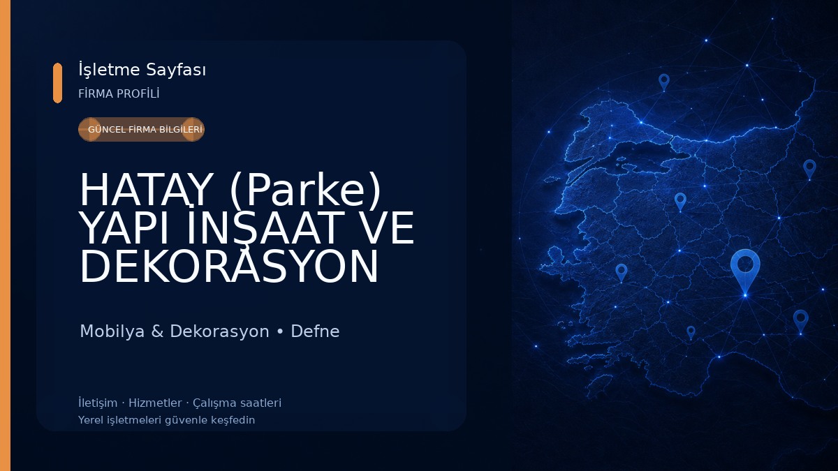 HATAY (Parke) YAPI İNŞAAT VE DEKORASYON Mobilya & Dekorasyon