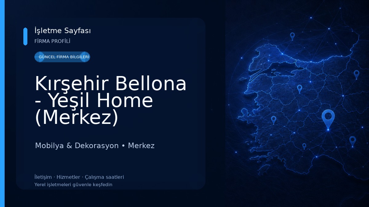 Kırşehir Bellona - Yeşil Home (Merkez) Mobilya & Dekorasyon