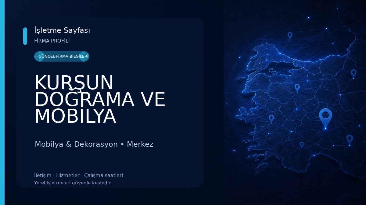 KURŞUN DOĞRAMA VE MOBİLYA