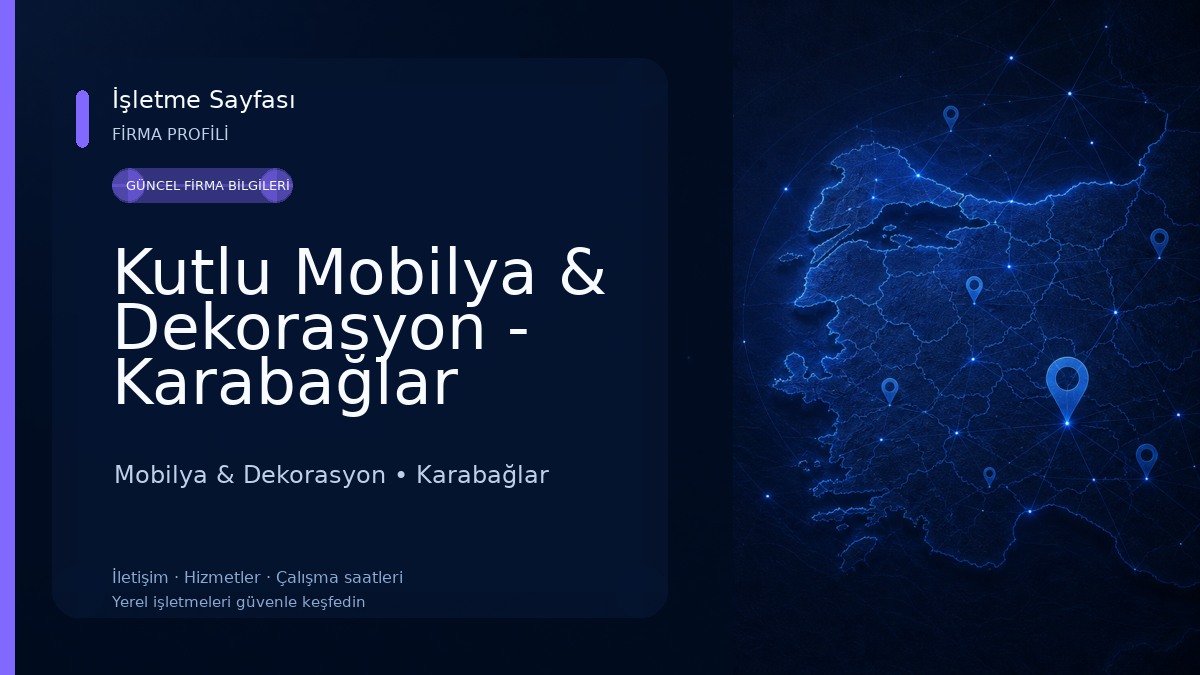 Kutlu Mobilya & Dekorasyon - Karabağlar Mobilya & Dekorasyon