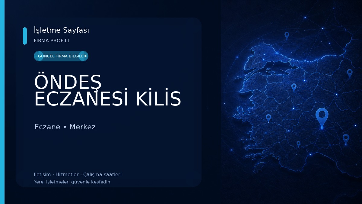 ÖNDEŞ ECZANESİ KİLİS Eczane