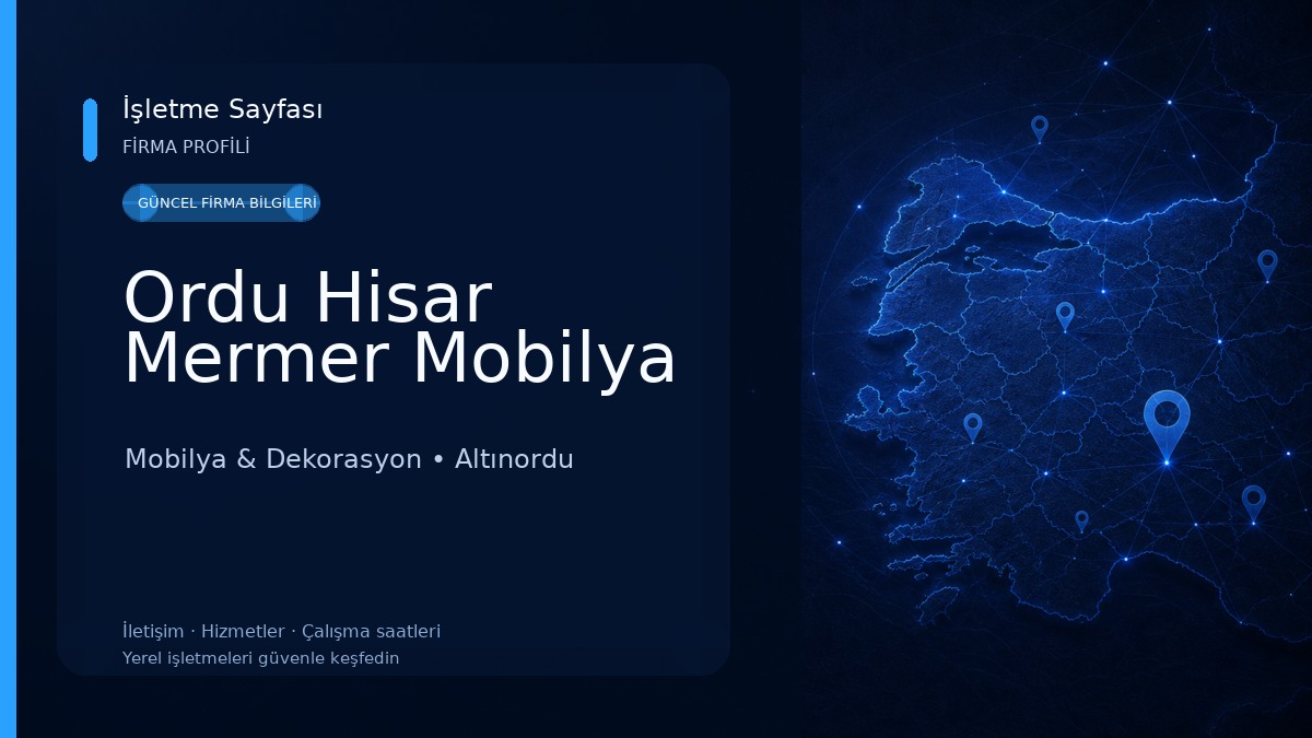 Ordu Hisar Mermer Mobilya