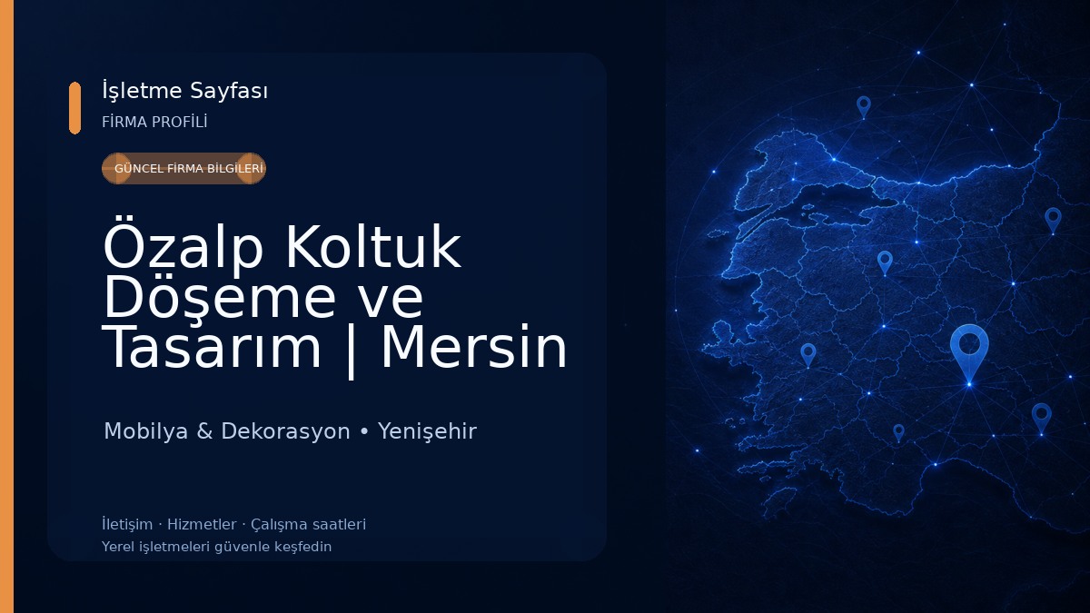 Özalp Koltuk Döşeme ve Tasarım | Mersin Mobilya & Dekorasyon