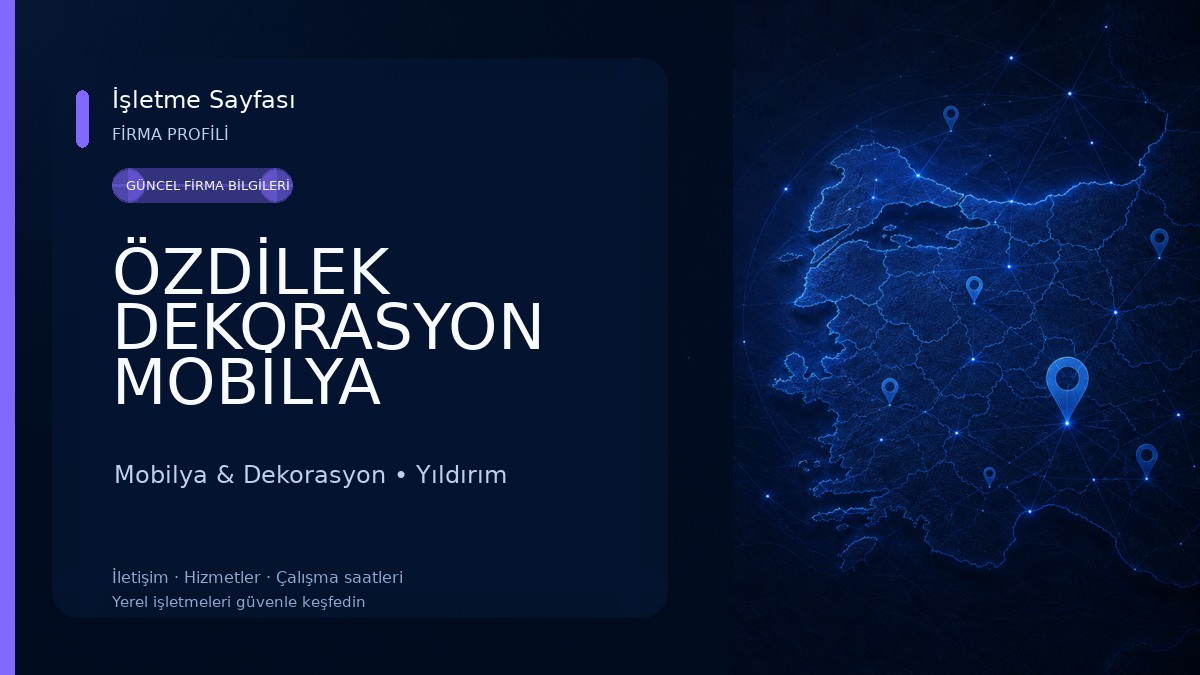 ÖZDİLEK DEKORASYON MOBİLYA Mobilya & Dekorasyon