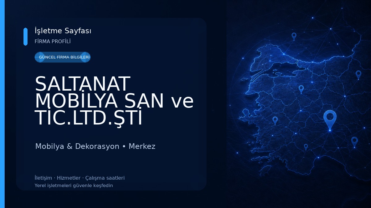 SALTANAT MOBİLYA SAN ve TİC.LTD.ŞTİ 