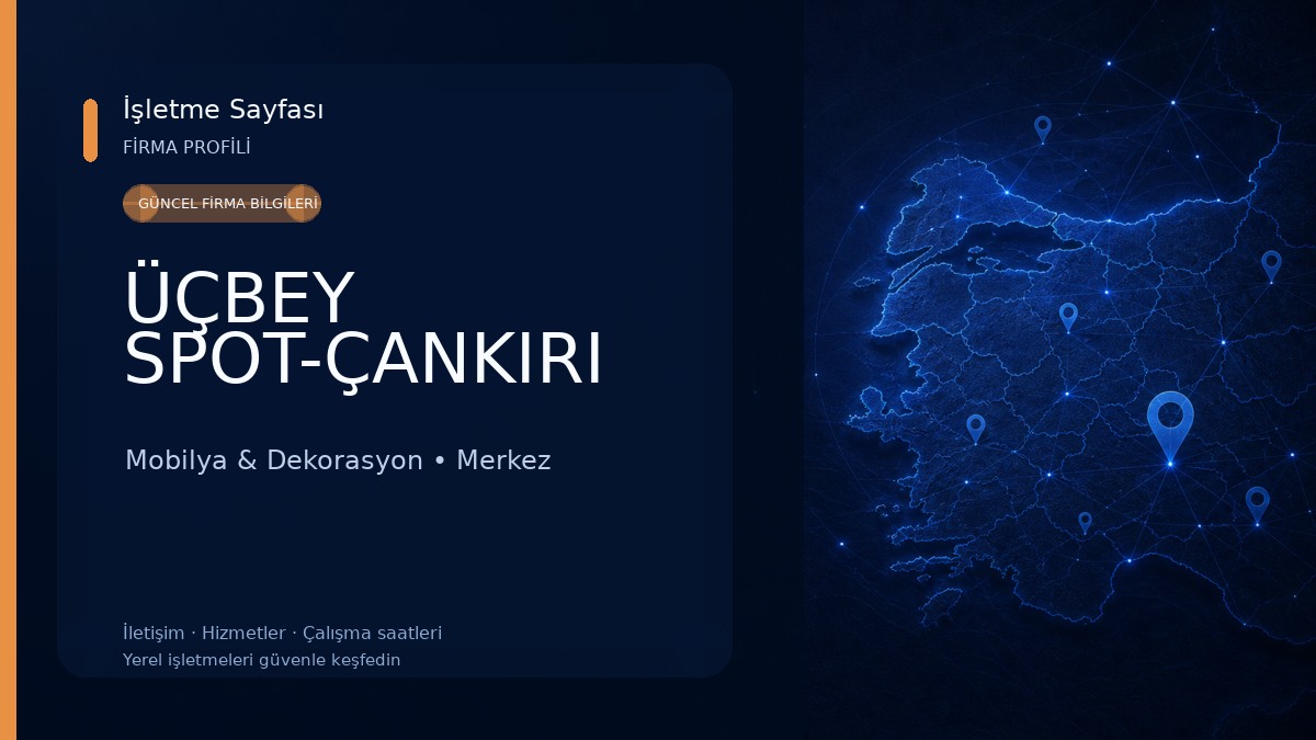 ÜÇBEY SPOT-ÇANKIRI 