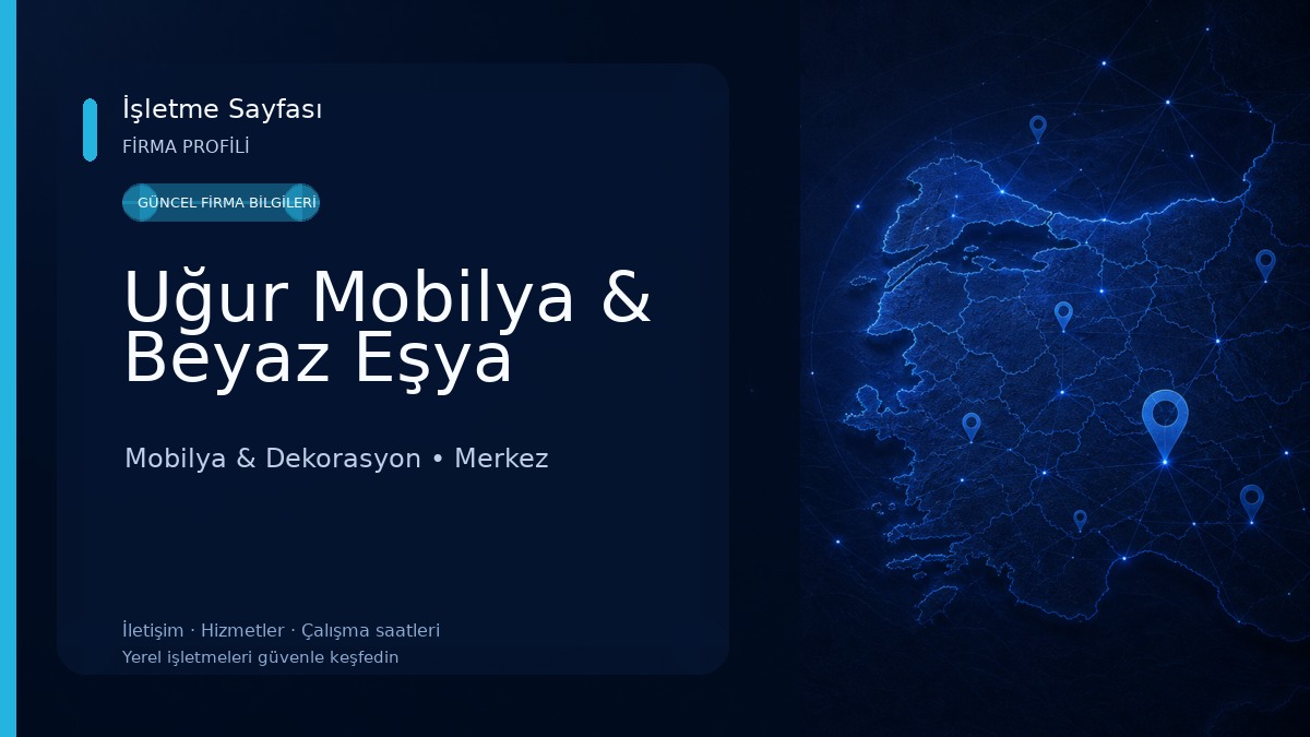 Uğur Mobilya & Beyaz Eşya Mobilya & Dekorasyon