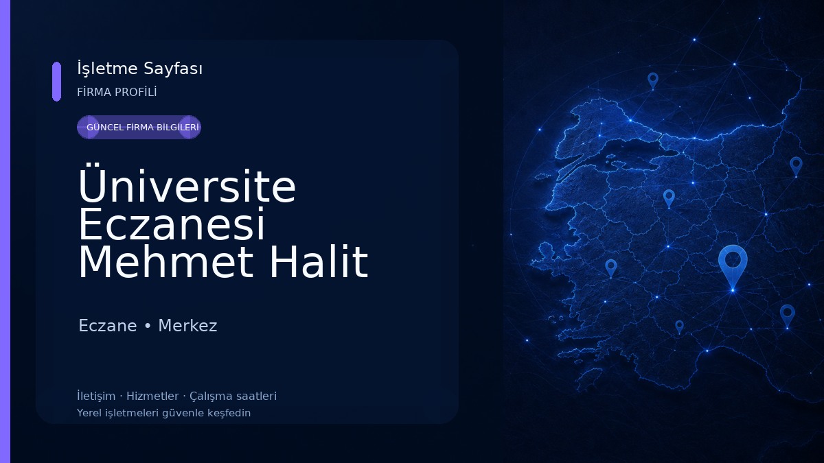 Üniversite Eczanesi Mehmet Halit TEKBAŞ Eczane