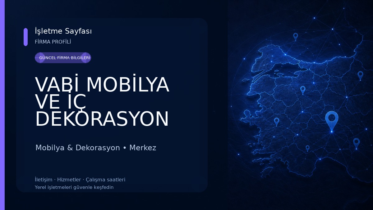 VABİ MOBİLYA VE İÇ DEKORASYON