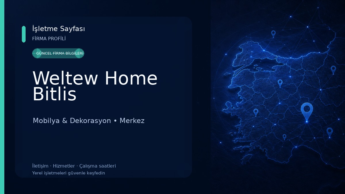 Weltew Home Bitlis Mobilya & Dekorasyon