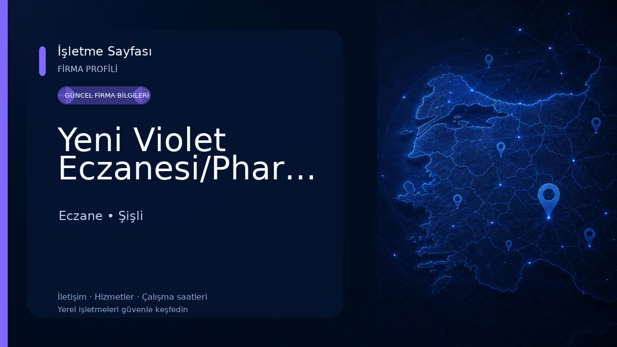 Yeni Violet Eczanesi/Pharmacy/صيدلية/Anteka Eczane