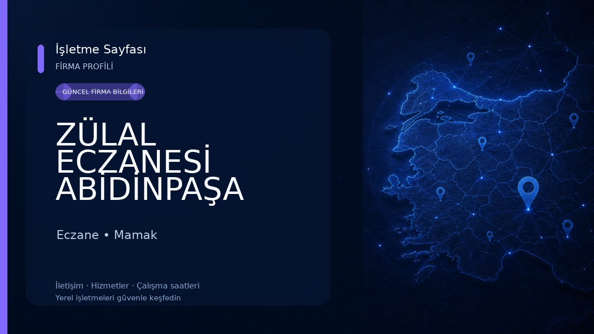 ZÜLAL ECZANESİ ABİDİNPAŞA